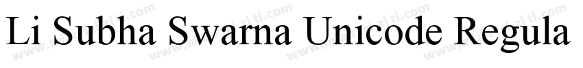 Li Subha Swarna Unicode Regular字体转换